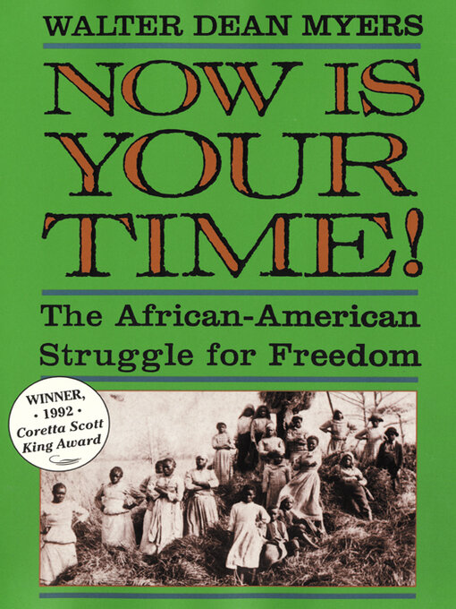 Title details for Now Is Your Time! by Walter Dean Myers - Available